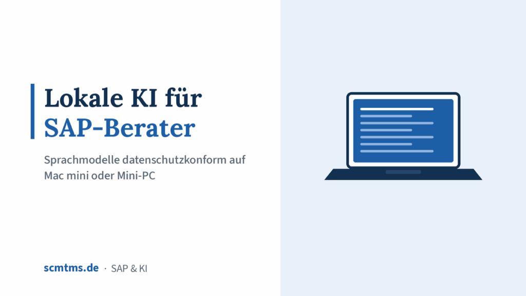 Lokale KI für SAP-Berater: Sprachmodelle datenschutzkonform auf Mac mini oder Mini-PC – Grafik mit Laptop-Symbol
